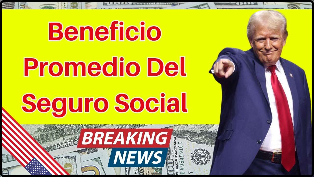 Beneficio Promedio Del Seguro Social